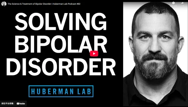 The Science & Treatment of Bipolar Disorder - Huberman Lab